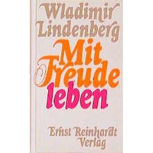 Mit Freude leben, Wladimir Lindenberg