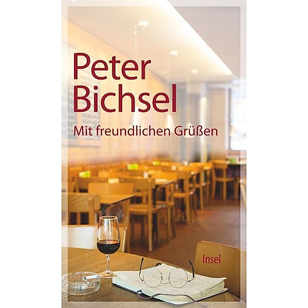 Mit freundlichen Grüssen, Peter Bichsel