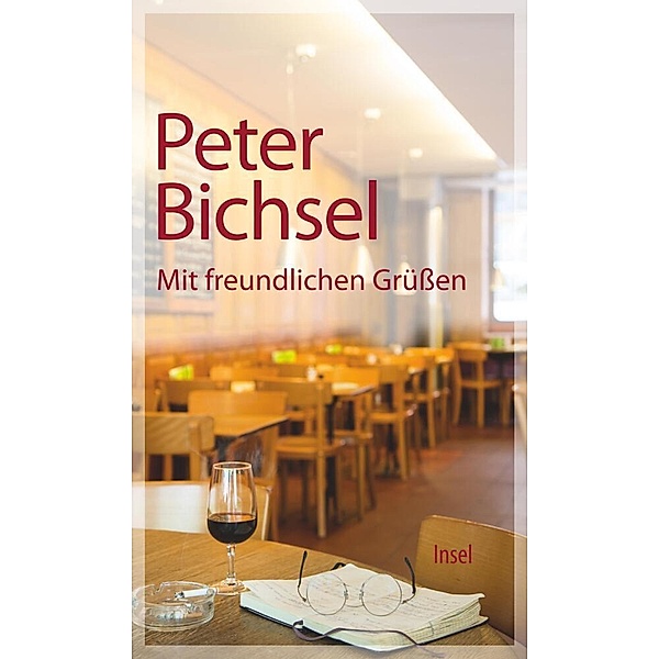 Mit freundlichen Grüßen, Peter Bichsel