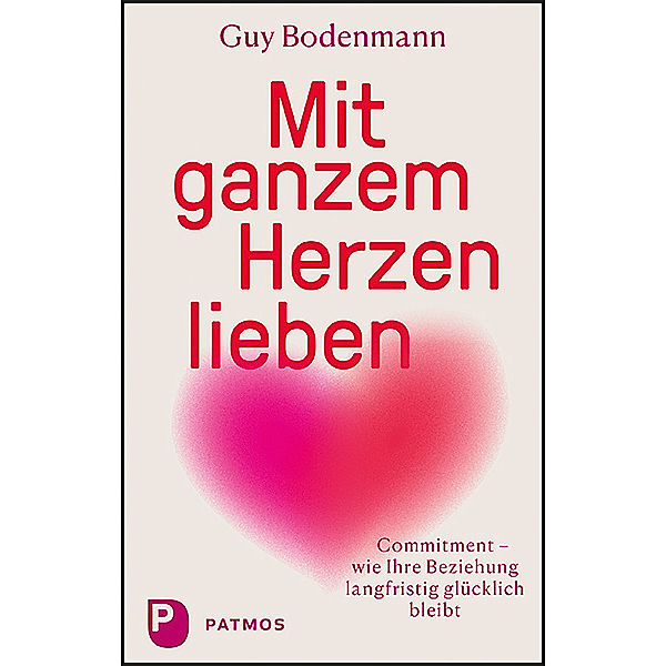 Mit ganzem Herzen lieben, Guy Bodenmann