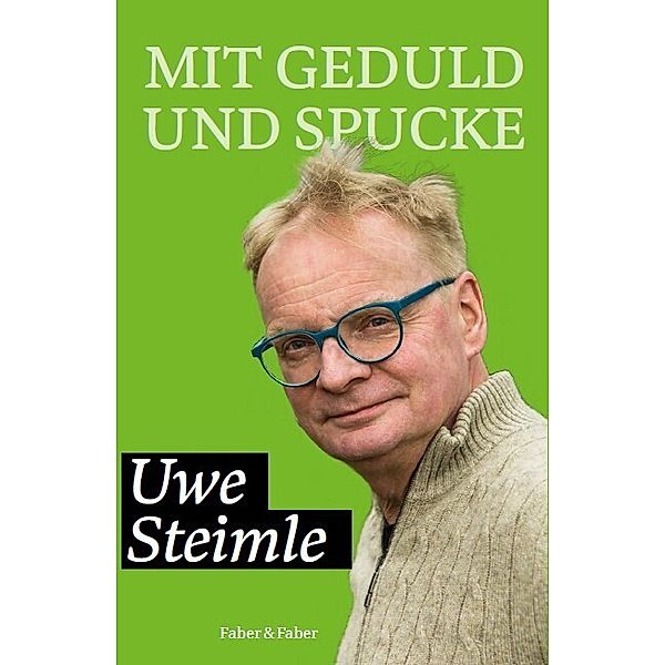 Mit Geduld und Spucke, Uwe Steimle