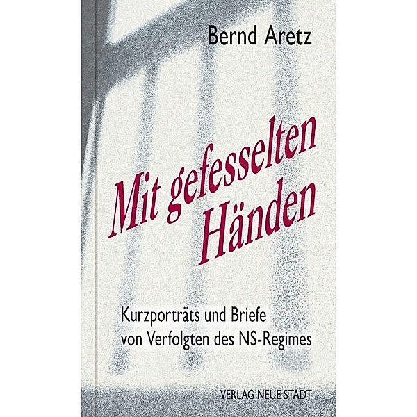 Mit gefesselten Händen, Bernd Aretz