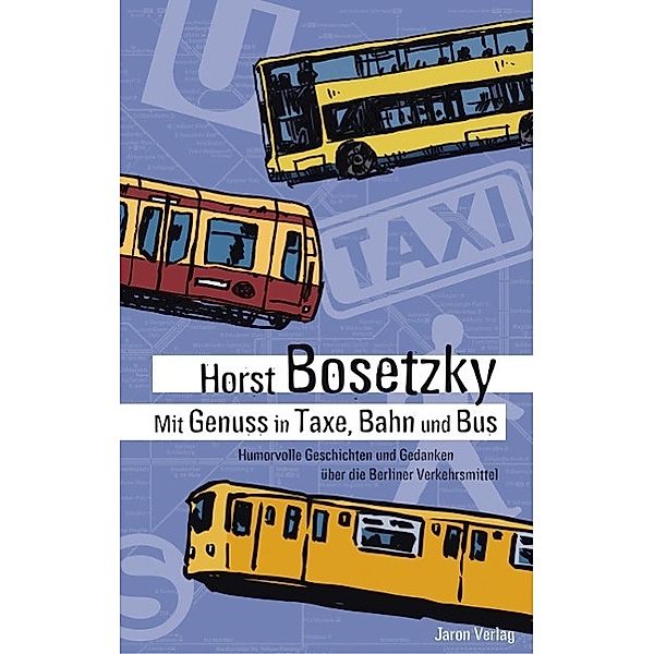 Mit Genuss in Taxe, Bahn und Bus, Horst Bosetzky