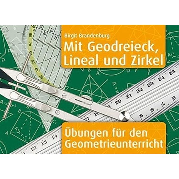 Mit Geodreieck, Lineal und Zirkel, Birgit Brandenburg