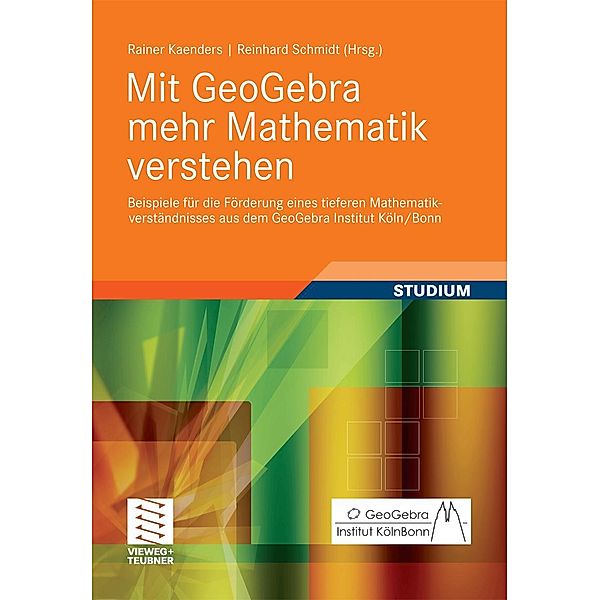 Mit GeoGebra mehr Mathematik verstehen