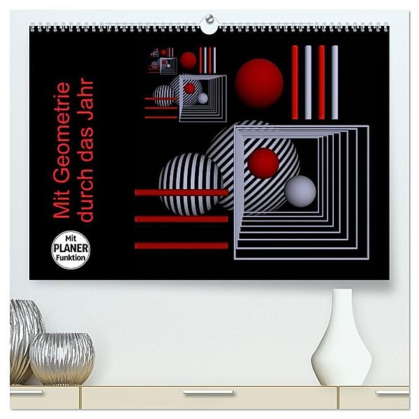 Mit Geometrie durch das Jahr (hochwertiger Premium Wandkalender 2024 DIN A2 quer), Kunstdruck in Hochglanz, IssaBild