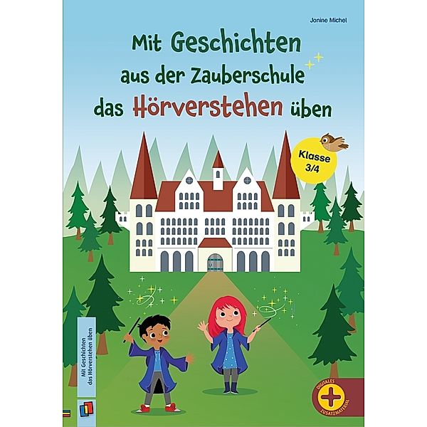 Mit Geschichten aus der Zauberschule das Hörverstehen üben, Janine Michel