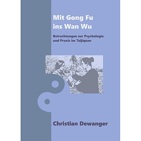 Mit Gong Fu ins Wan Wu, Christian Dewanger