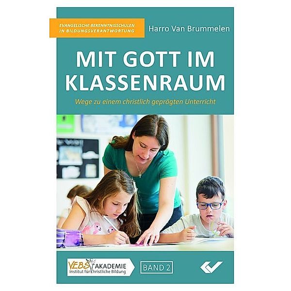 Mit Gott im Klassenraum, Harro Van Brummelen