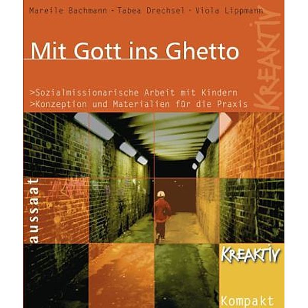 Mit Gott ins Ghetto, Mareile Bachmann, Tabea Drechsel, Viola Lippmann