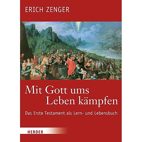 Mit Gott ums Leben kämpfen, Erich Zenger