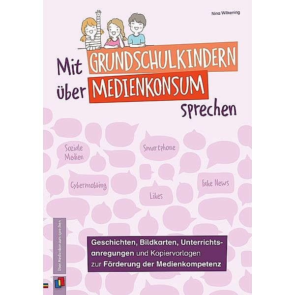 Mit Grundschulkindern über Medienkonsum sprechen, Nina Wilkening