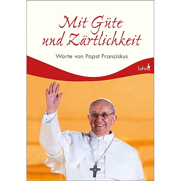 Mit Güte und Zärtlichkeit, Franziskus