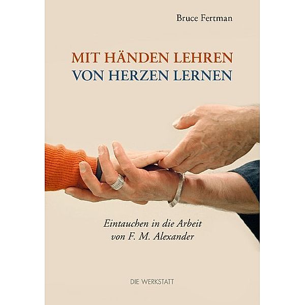 Mit Händen lehren, von Herzen lernen, Bruce Fertman