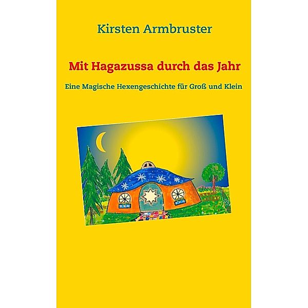 Mit Hagazussa durch das Jahr, Kirsten Armbruster