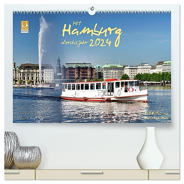 Mit Hamburg durchs Jahr 2024 (hochwertiger Premium Wandkalender 2024 DIN A2 quer), Kunstdruck in Hochglanz, Christian Ohde