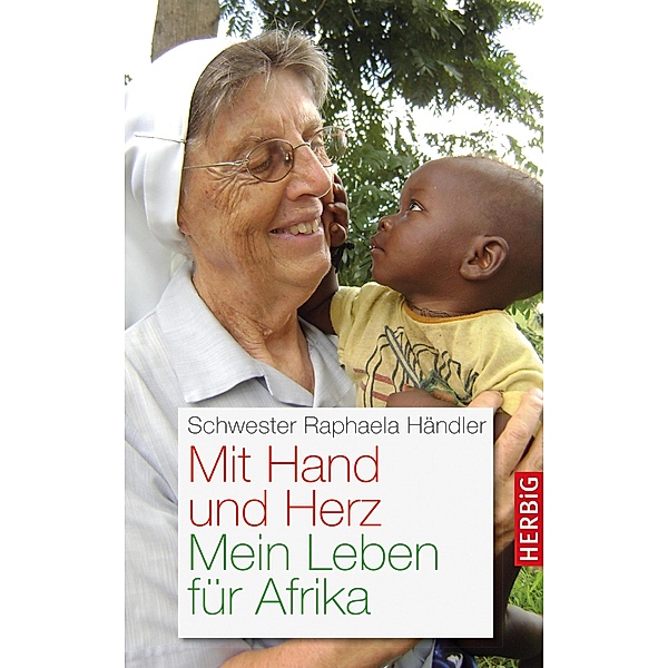 Mit Hand und Herz, Schwester Raphaela Händler