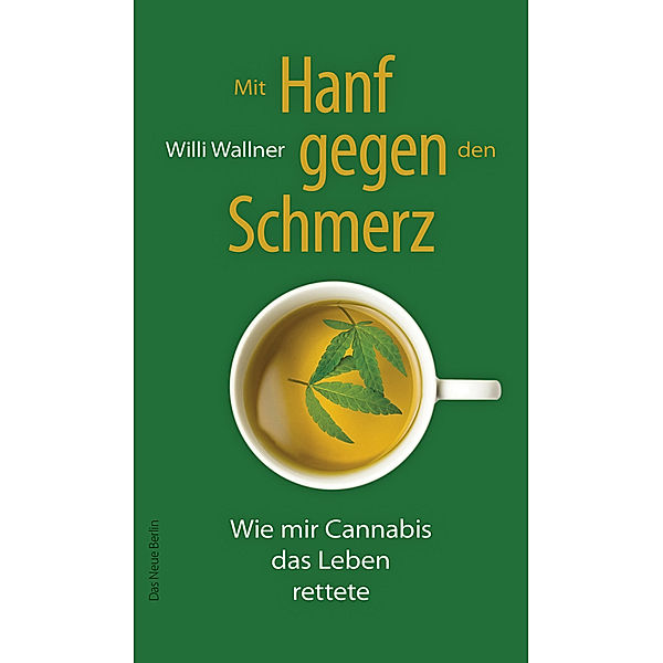 Mit Hanf gegen den Schmerz, Willi Wallner