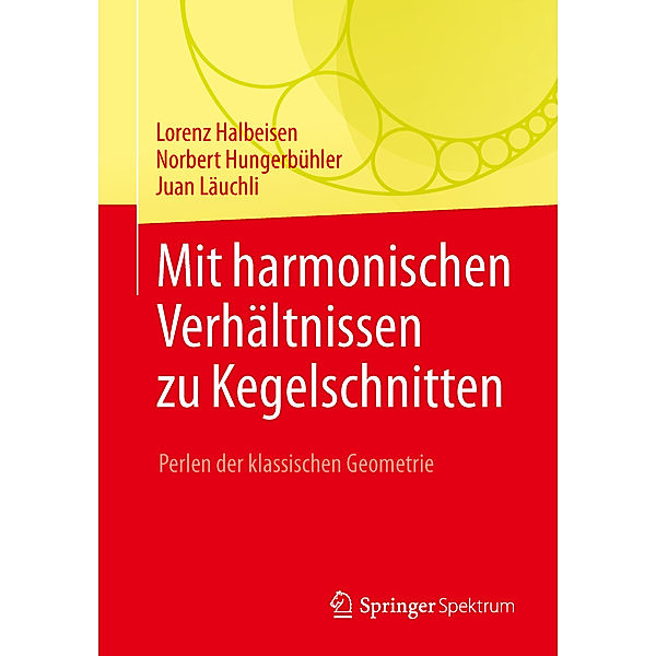 Mit harmonischen Verhältnissen zu Kegelschnitten, Lorenz Halbeisen, Norbert Hungerbühler, Juan Läuchli