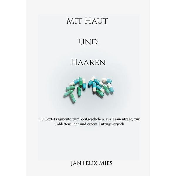 Mit Haut und Haaren / Mit Haut und Haaren Bd.3, Jan Felix Mies