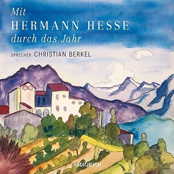 Mit Hermann Hesse durch das Jahr, Hermann Hesse
