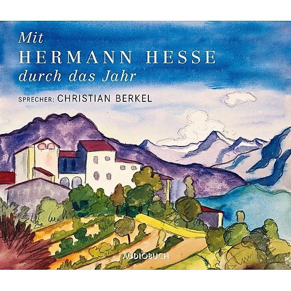 Mit Hermann Hesse durch das Jahr - Sonderausgabe, 2 Audio-CDs, Hermann Hesse