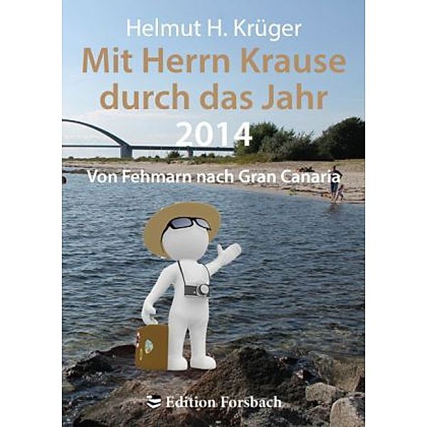 Mit Herrn Krause durch das Jahr 2014, Helmut H. Krüger