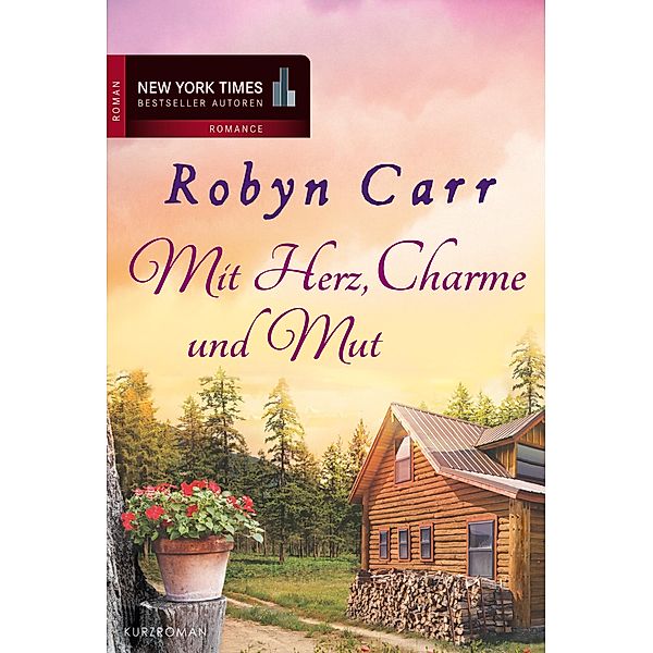 Mit Herz, Charme und Mut, Robyn Carr