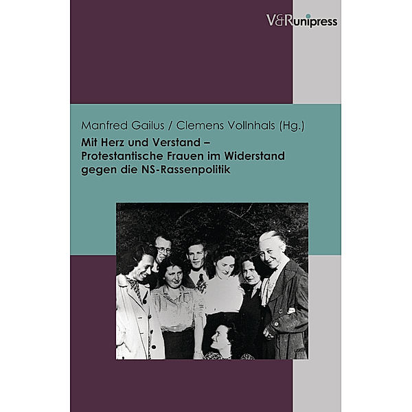 Mit Herz und Verstand - Protestantische Frauen im Widerstand gegen die NS-Rassenpolitik
