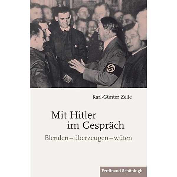 Mit Hitler im Gespräch, Karl-Günter Zelle