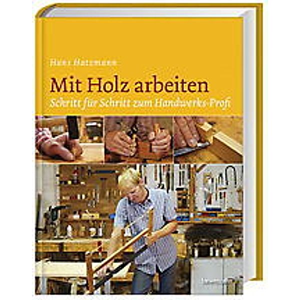 Mit Holz arbeiten, Hans Hatzmann