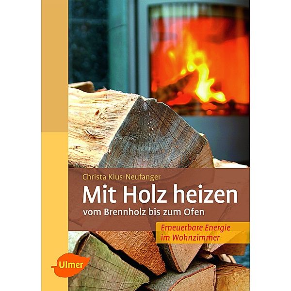 Mit Holz heizen, Christa Klus-Neufanger