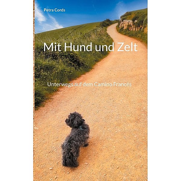 Mit Hund und Zelt, Petra Cords