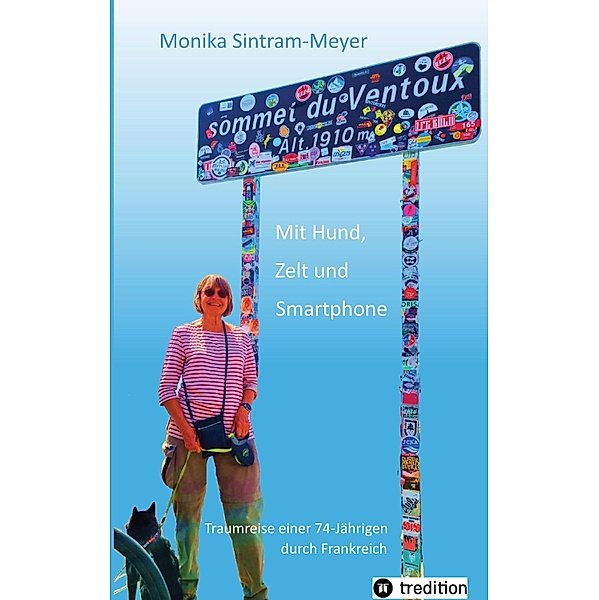 Mit Hund, Zelt und Smartphone, Monika Sintram-Meyer