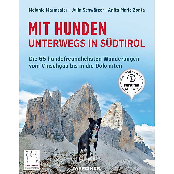 Mit Hunden unterwegs in Südtirol, Melanie Marmsaler, Julia Schwärzer, Anita Maria Zonta