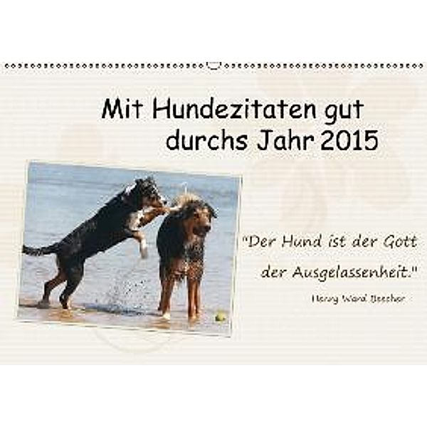 Mit Hundezitaten gut durchs Jahr / AT-Version (Wandkalender 2015 DIN A2 quer), Chawera