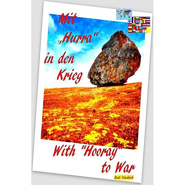Mit Hurra in den Krieg   With Hooray to War, Powerful Glory, Rudi Friedrich, Rik Rodhulf