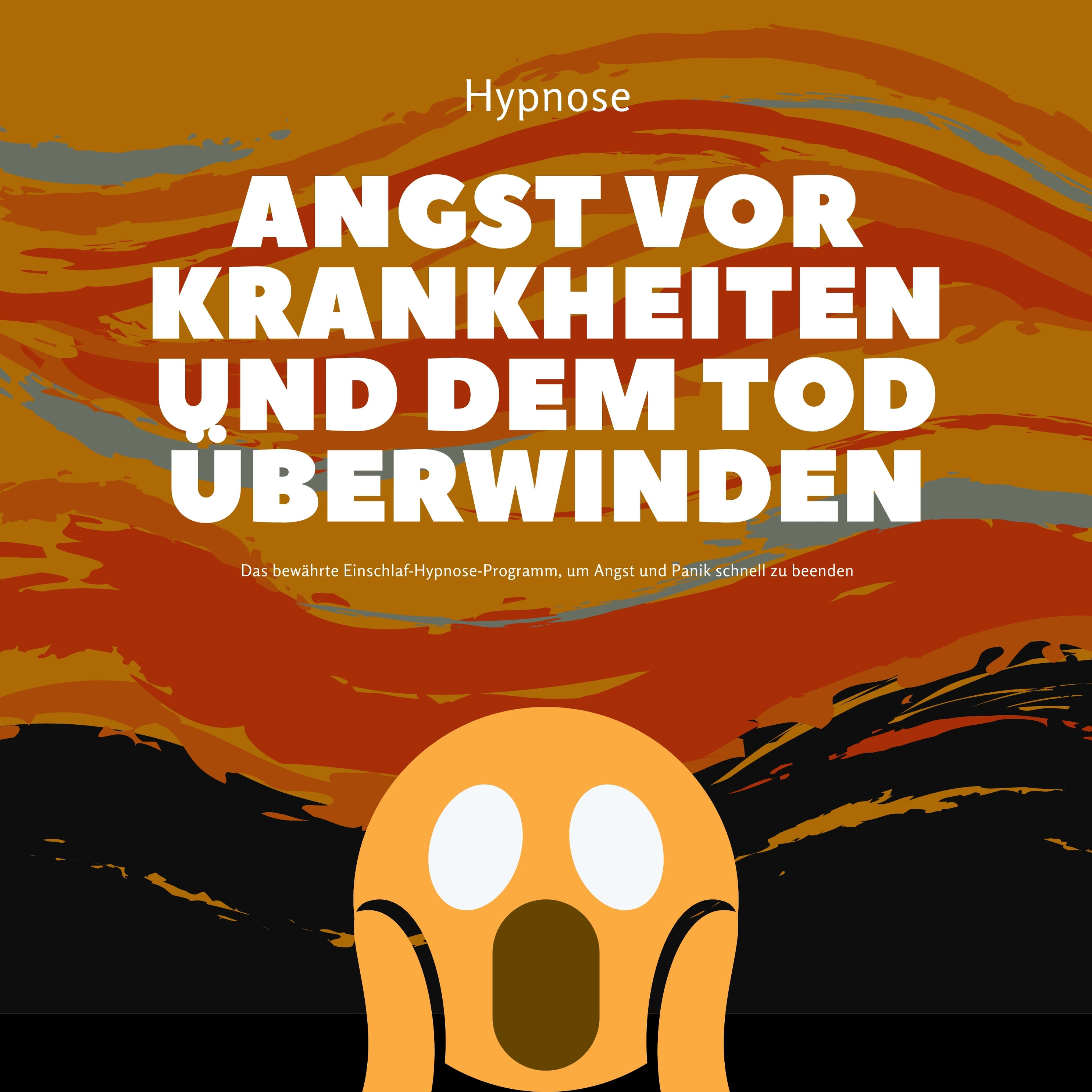 Mit Hypnose die Angst vor Krankheiten und dem Tod überwinden Hörbuch  Download
