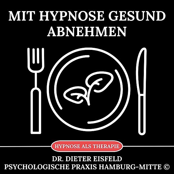 Mit Hypnose gesund abnehmen, Dr. Dieter Eisfeld