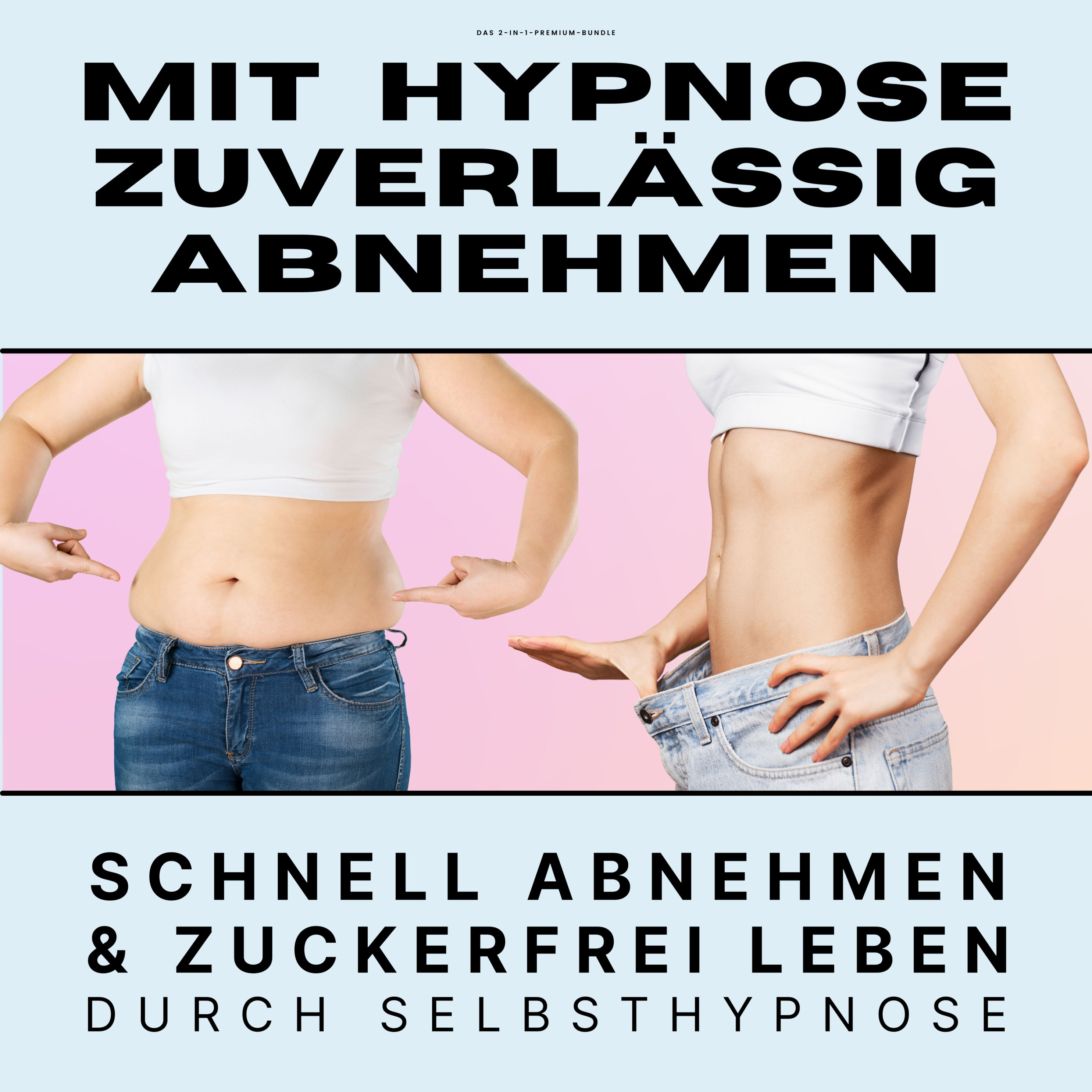Mit Hypnose zuverlässig abnehmen: Premium-Bundle Hörbuch Download