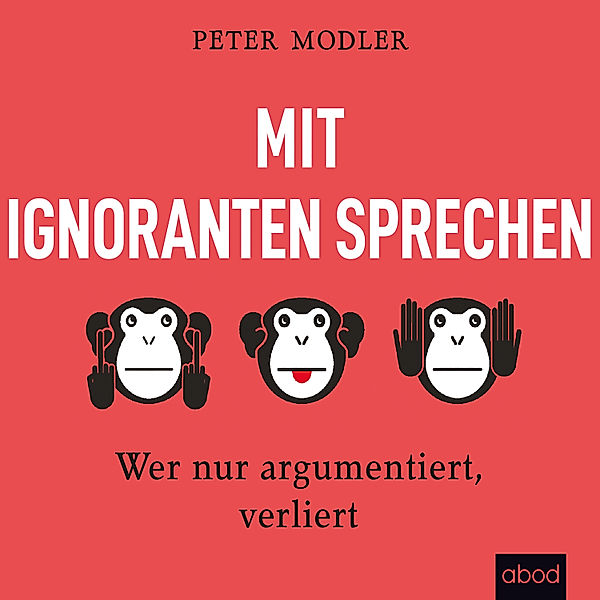 Mit Ignoranten sprechen, Peter Modler