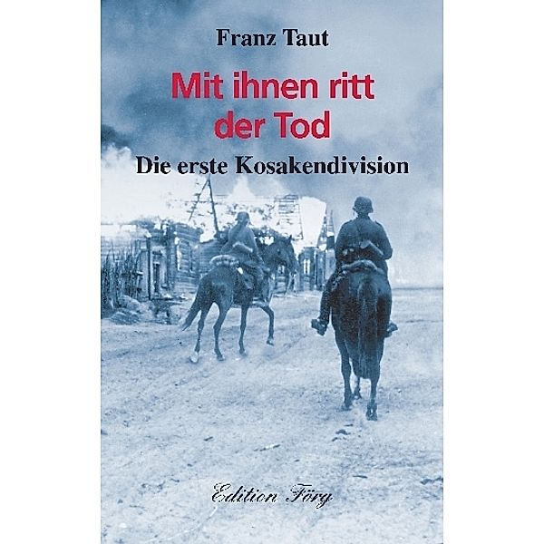 Mit ihnen ritt der Tod, Franz Taut