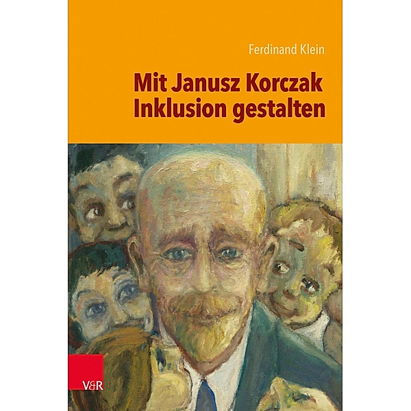 Mit Janusz Korczak Inklusion gestalten, Ferdinand Klein