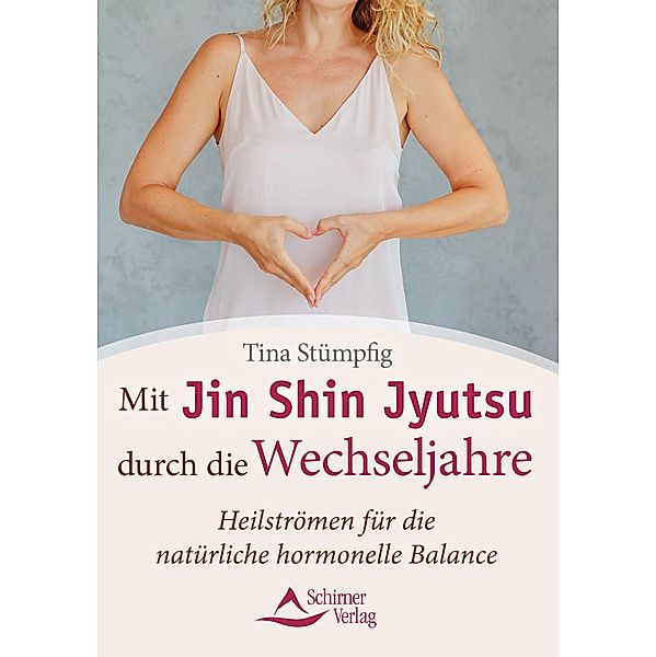 Mit Jin Shin Jyutsu durch die Wechseljahre, Tina Stümpfig