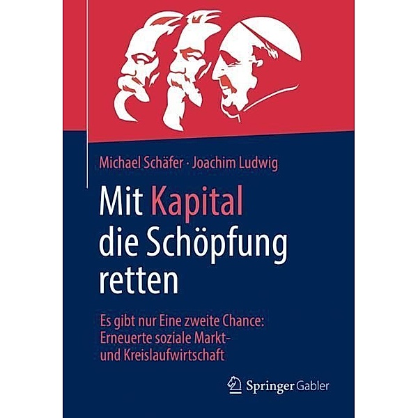 Mit Kapital die Schöpfung retten, Michael Schäfer, Joachim Ludwig