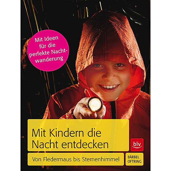 Mit Kindern die Nacht entdecken, Bärbel Oftring