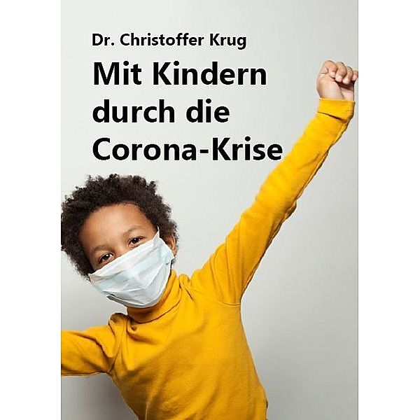 Mit Kindern durch die Corona-Krise, Christoffer Krug