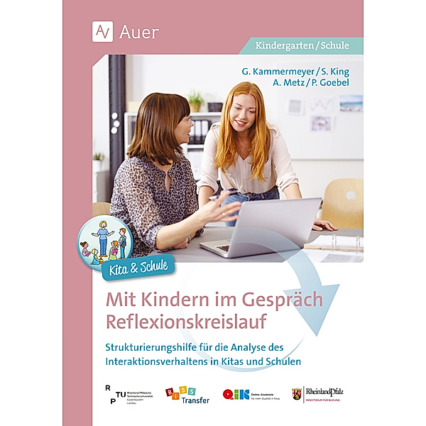 Mit Kindern im Gespräch - Reflexionskreislauf, G. Kammermeyer, S. King, A. Metz, P. Goebel