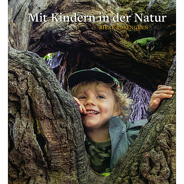 Mit Kindern in der Natur, Rikke Rosengren