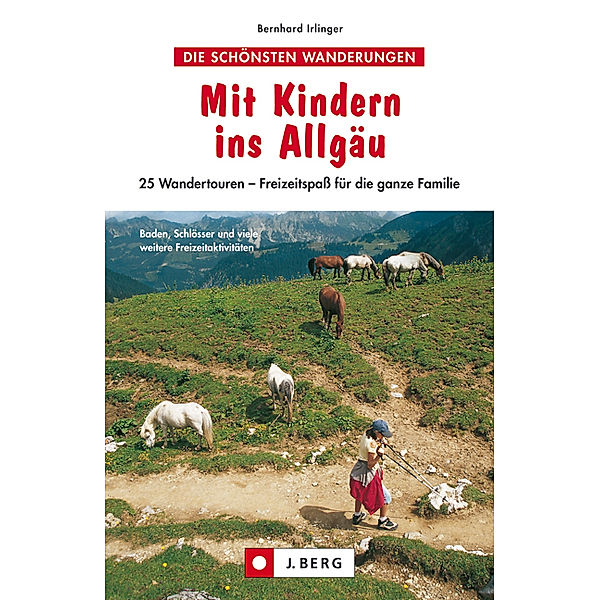 Mit Kindern ins Allgäu, Bernhard Irlinger